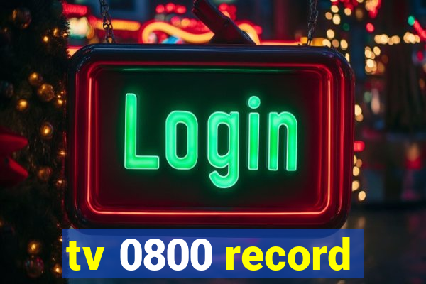 tv 0800 record